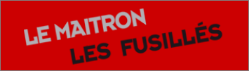 Logo LE MAITRON Les Fusills Dictionnaire Biographique